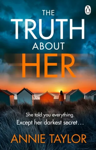 The Truth About Her - Annie Taylor