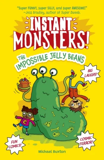 Instant Monsters! The Impossible Jelly Beans - Michael Buxton