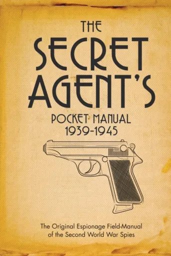 The Secret Agent's Pocket Manual - Dr Stephen Bull