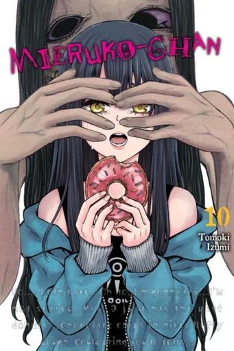 Mieruko-chan, Vol. 10 - Tomoki Izumi, Alexis Eckerman, Leighann Harvey
