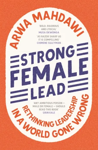 Strong Female Lead - Arwa Mahdawi