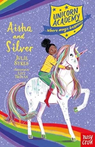 Unicorn Academy: Aisha and Silver - Julie Sykesová