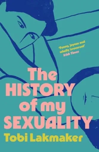 The History of My Sexuality - Tobi Lakmaker