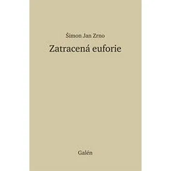 Zatracená euforie (978-80-7492-392-0)