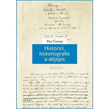 Historici, historiografie a dějepis (9788024633091)