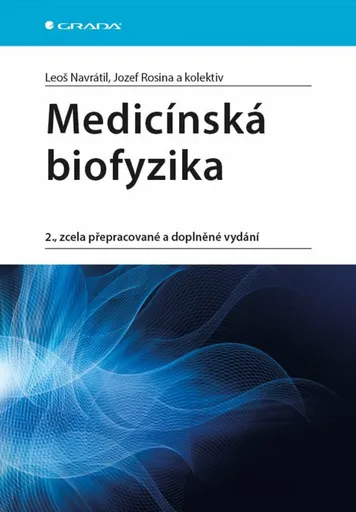 Medicínská biofyzika - Leoš Navrátil, Jozef Rosina