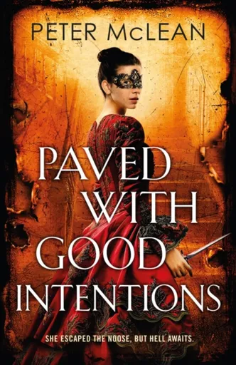 Paved with Good Intentions - Peter McLean