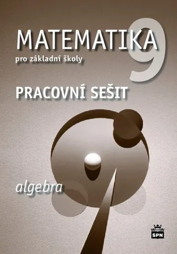 Matematika pro základní školy 9, algebra, pracovní sešit - Jitka Boušková