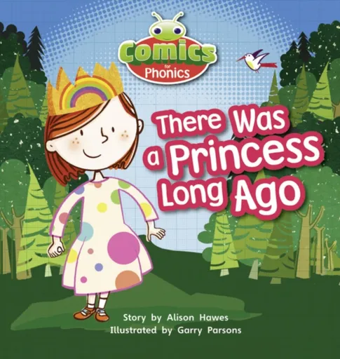 Bug Club Comics for Phonics Reception Phase 1 Set 00 There Was A Princess Long Ago - Alison Hawes