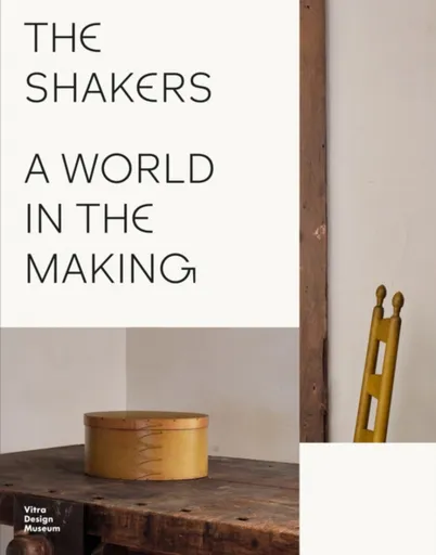 The Shakers: A World in the Making