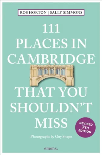 111 Places in Cambridge That You Shouldn't Miss - Sally Simmons, Ros Horton