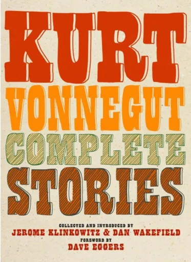 Kurt Vonnegut Complete Stories - Kurt Vonnegut Jr.