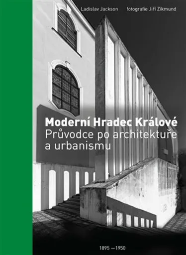 Moderní Hradec Králové - Ladislav Jackson