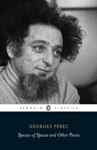 Species of Spaces and Other Pieces - Georges Perec