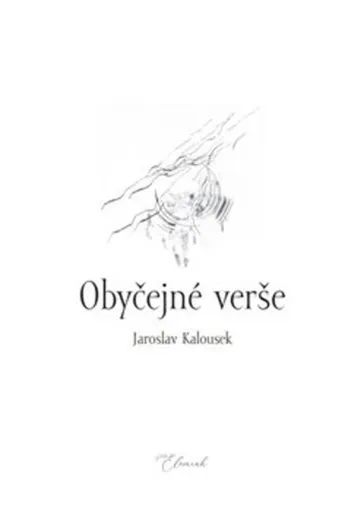 Obyčejné verše - Hana Růžičková, Jaroslav Kalousek