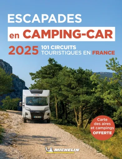 Escapades En Camping-Car France Michelin 2025 - Michelin Camping Guides - Michelin