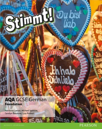 Stimmt! AQA GCSE German Foundation Student Book - Harriette Lanzer, Michael Spencer, Lisa Probert, Carolyn Batstone