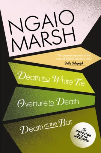Death in a White Tie / Overture to Death / Death at the Bar - Marsh Ngaio
