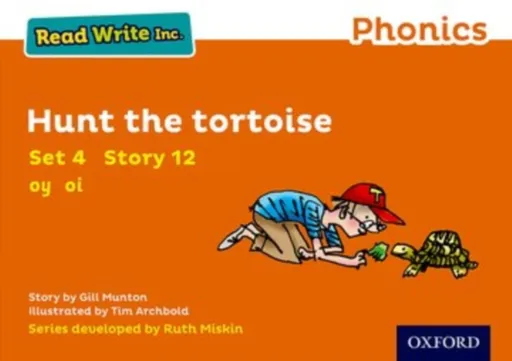 Read Write Inc. Phonics: Hunt the Tortoise (Orange Set 4 Storybook 12) - Gill Munton