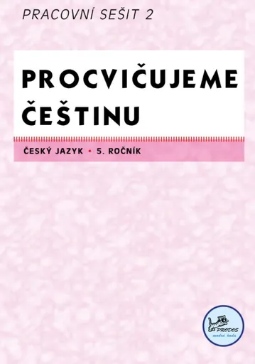 Procvičujeme češtinu 5 – Pracovní sešit 2 - Hana Mikulenková