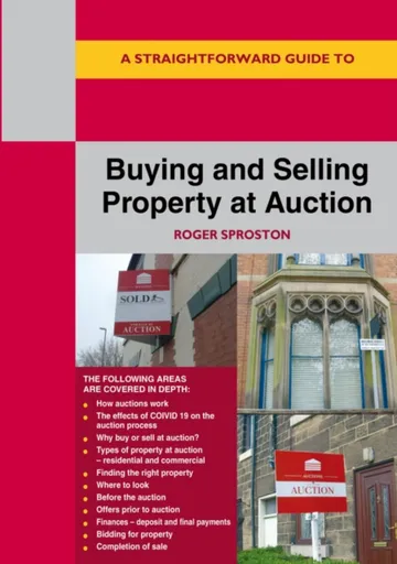 Buying and Selling Property at Auction - Roger Sproston