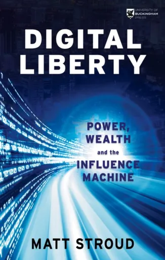Digital Liberty - Matt Stroud