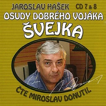 Osudy dobrého vojáka Švejka CD 7