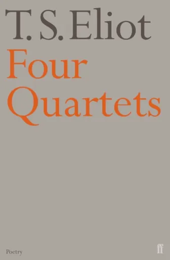 Four Quartets - T. S. Eliot