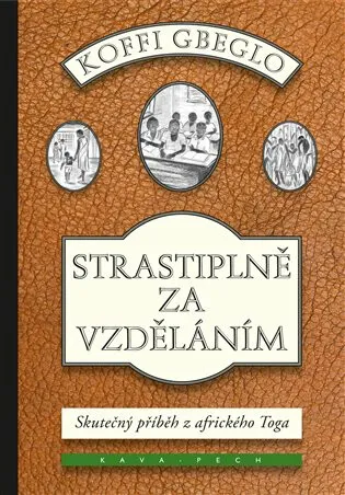 Strastiplně za vzděláním - Tomečková Miroslava, Koffi Gbeglo