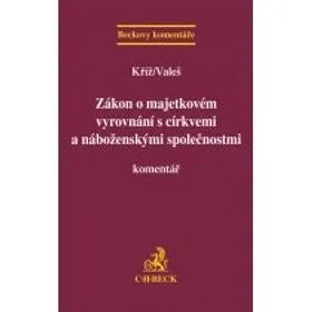 Zákon o majetkovém vyrovnání s církvemi a náboženskými společnostmi: Komentář (978-80-7400-472-8)