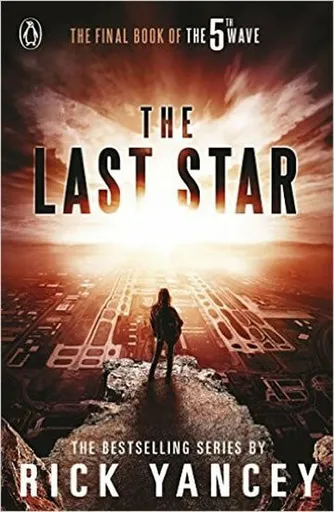 The 5th Wave: The Last Star (Book 3) - Rick Yancey