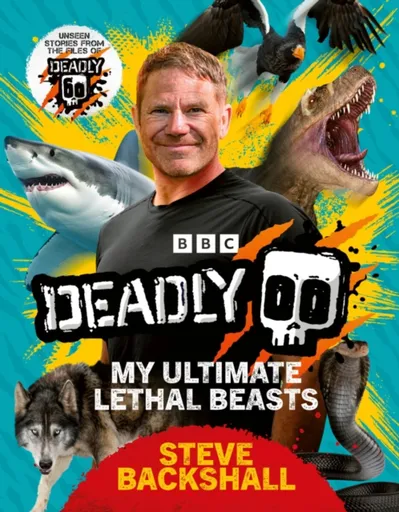Deadly - Backshall Steve