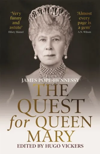 The Quest for Queen Mary - Hugo Vickers, James Pope-Hennessy