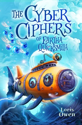 The Cyber Ciphers of Eartha Quicksmith - Owenová Loris