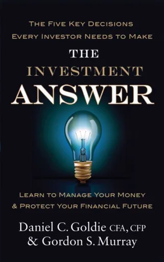 The Investment Answer - Daniel Goldie, Gordon Murray