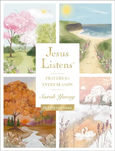 Jesus Listens: Prayers for Every Season (NEW for 2025) - Sarah Young