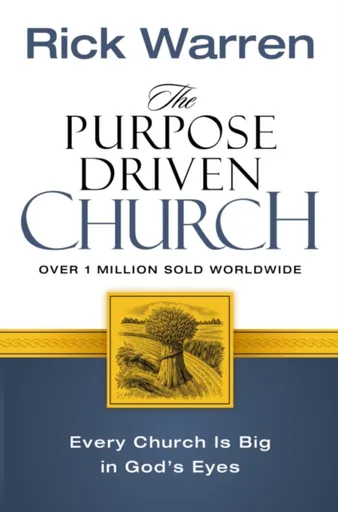 The Purpose Driven Church - Rick Warren