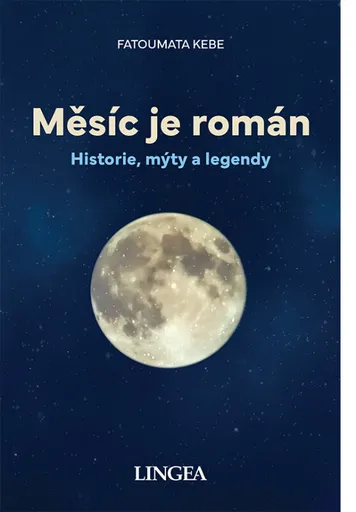 Měsíc je román - Fatoumata Kebe
