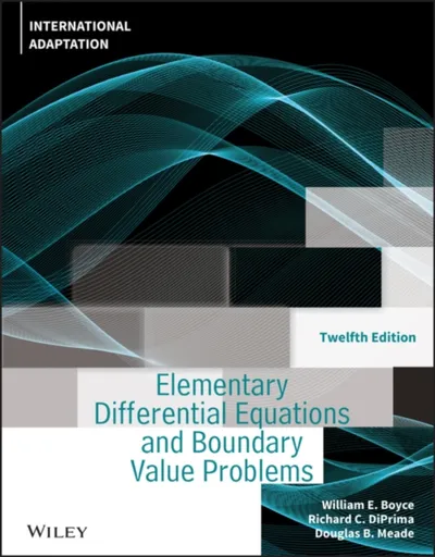 Elementary Differential Equations and Boundary Value Problems, International Adaptation - Douglas B.  Meade, William E.  Boyce, Richard C.  DiPrima
