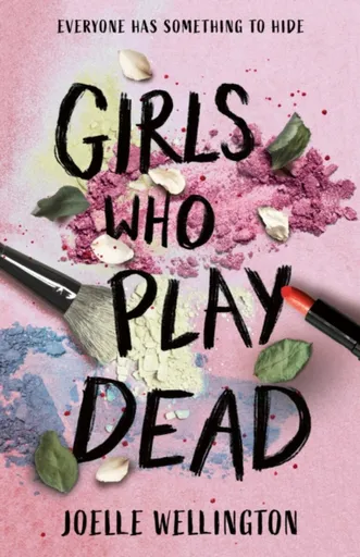 Girls Who Play Dead - Joelle Wellington