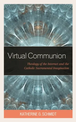 Virtual Communion - Katherine G. Schmidt