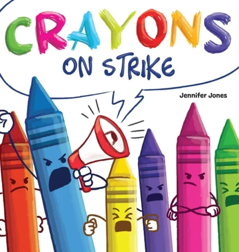 Crayons on Strike - Jennifer Jones