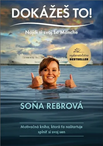 Dokážeš to! - Soňa Rebrová
