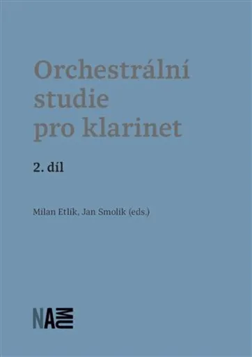 Orchestrální studie pro klarinet - 2. díl - Jan Smolík, Milan Etlík