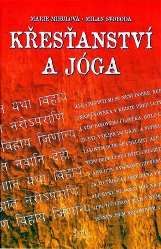 Křesťanství a jóga - Marie Mihulová, Milan Svoboda, Petr Bíma