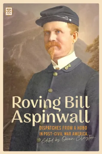 Roving Bill Aspinwall - Bill Aspinwall, Owen Clayton