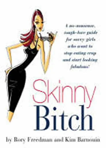 Skinny Bitch - Kim Barnouin, Rory Freedman