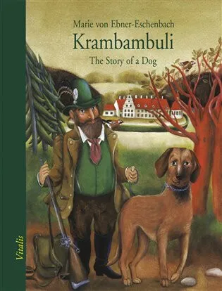 Krambambuli - Marie von Ebner-Eschenbachová, Lucie Müllerová
