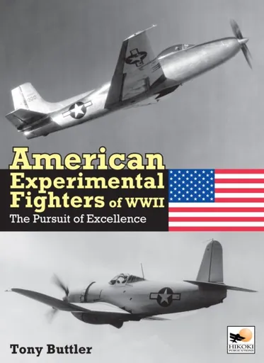 American Experimental Fighters of WWII - Tony  Buttler