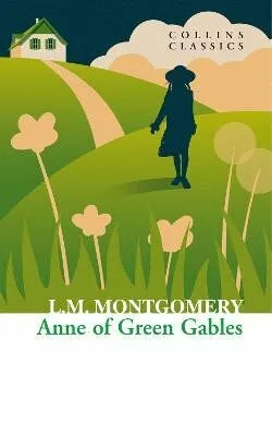 Anne of Green Gables (Collins Classics) - Lucy Maud Montgomeryová
